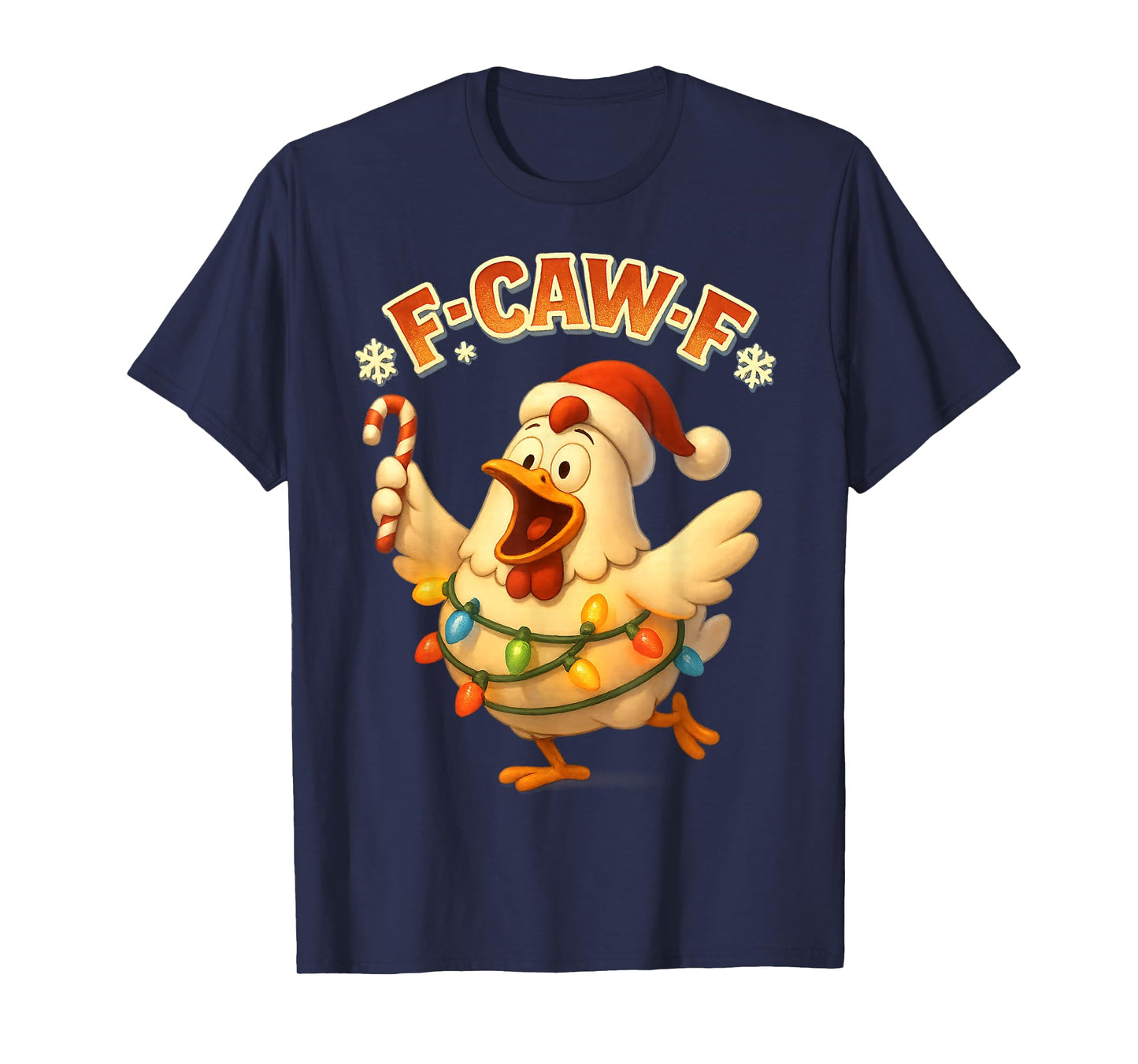 F-CAW-F Chicken Funny Sarcasm Irony Christmas F-CAW-F T-Shirt