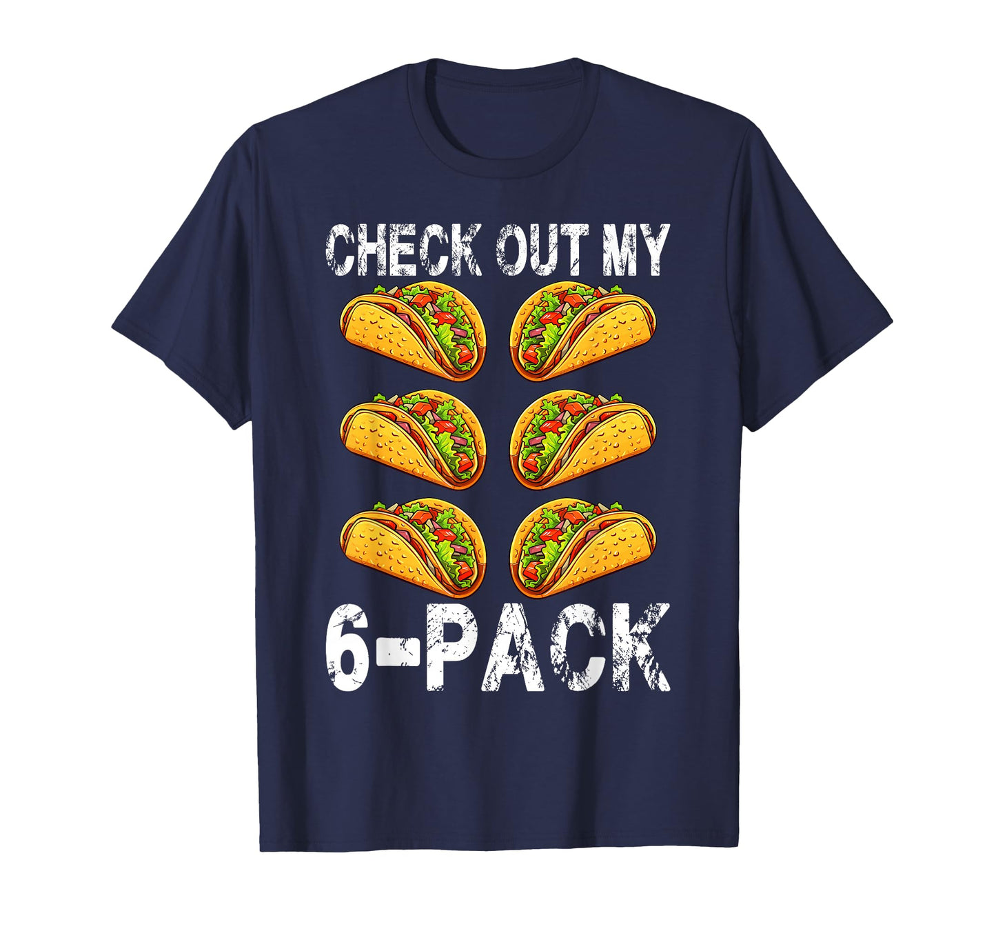 Funny Check out My Six 6 Pack with Tacos for Cinco De Mayo T-Shirt