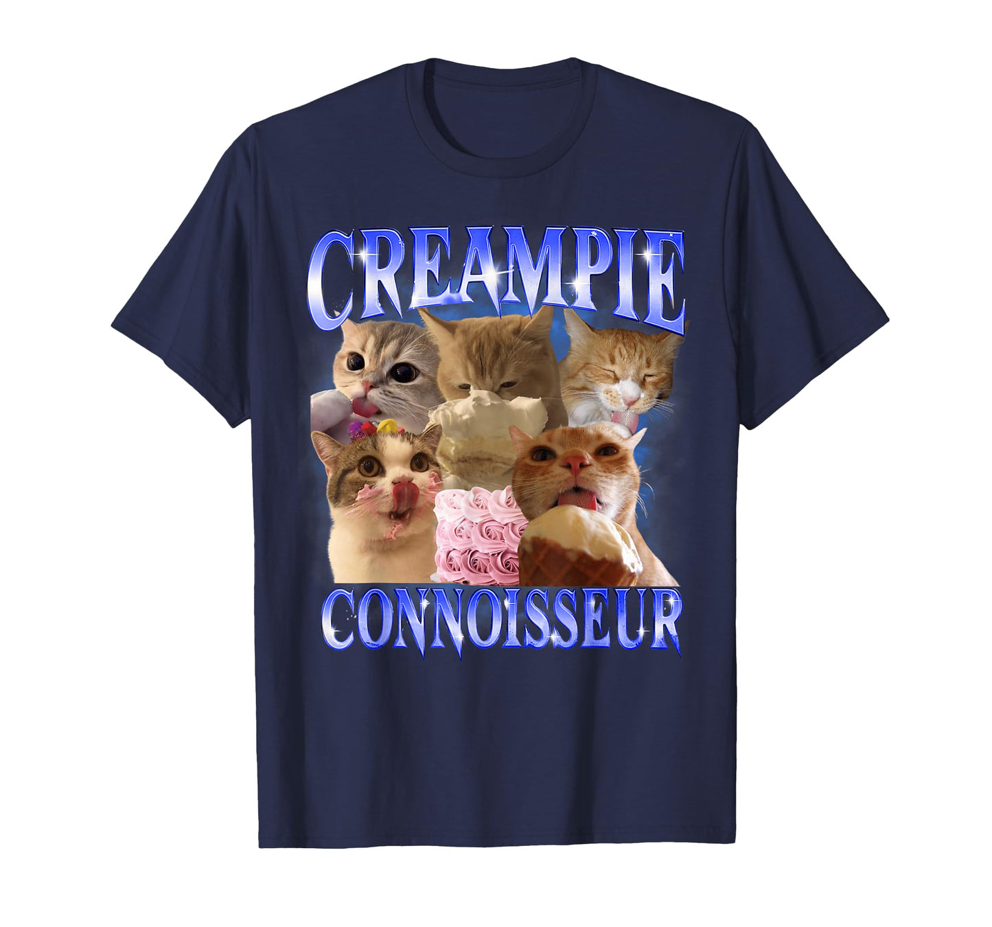 Creampie Connoisseur Raunchy Funny Cat Meme T-Shirt for Men Women