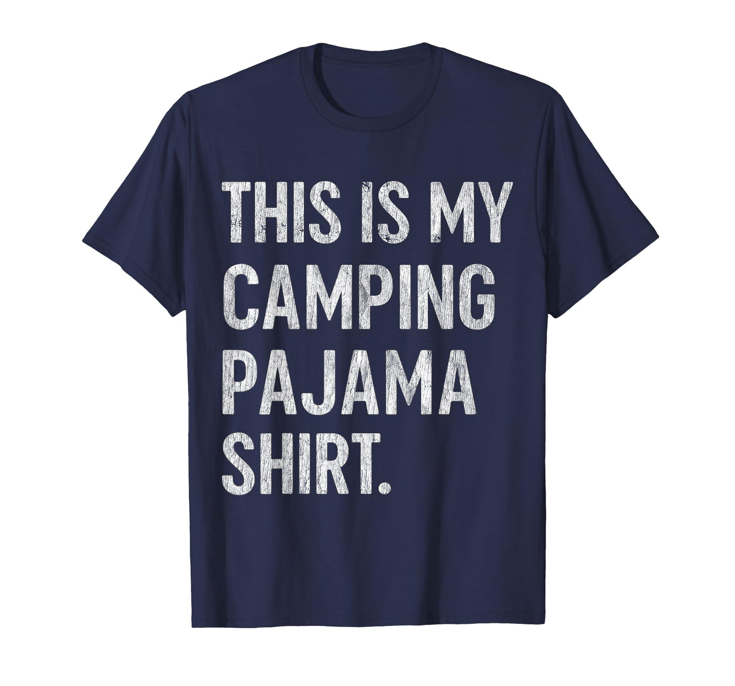 Camper Hiking Nature Outdoor This is My Camping Pajama T-Shirt