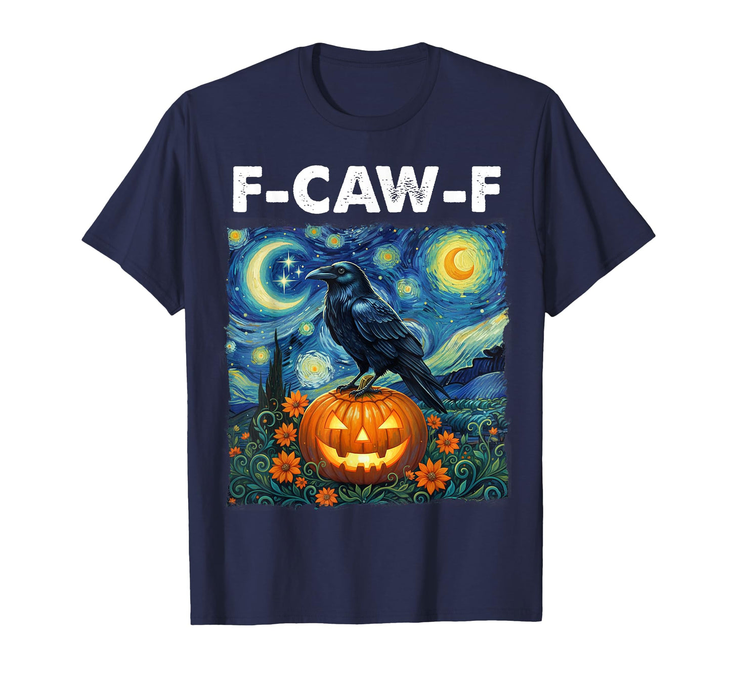 Halloween F-Caw-F Funny Black Bird Starry Night Spooky FcawF T-Shirt