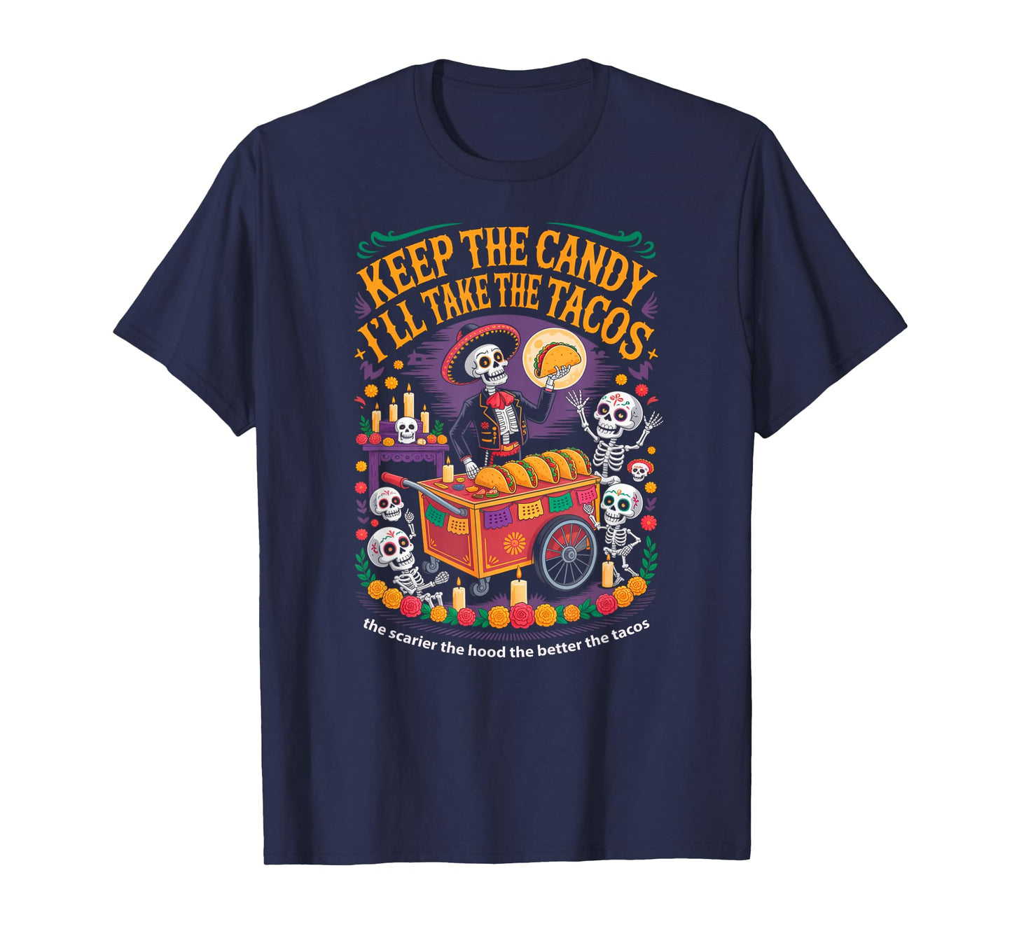 Keep The Candy I'll Take The Tacos Halloween Fun T-Shirt
