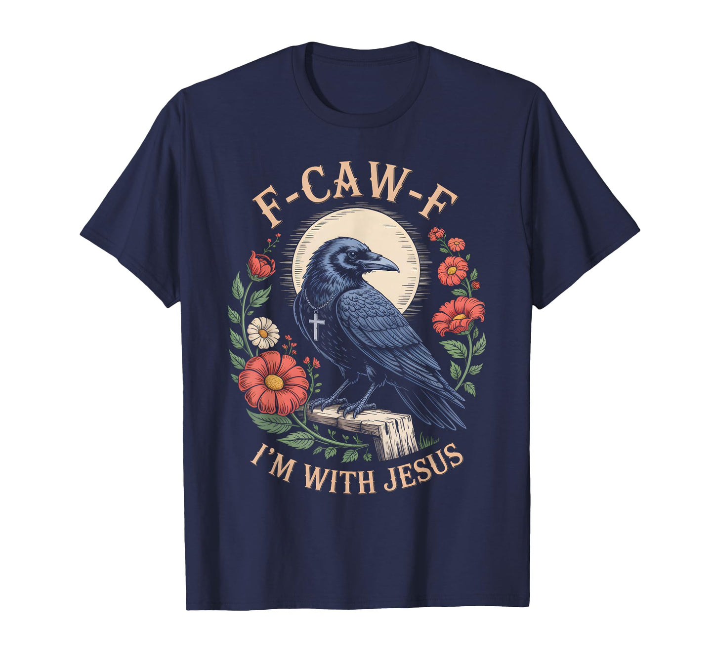 F Caw F Raven Jesus God Moon Cross Floral Spiritual Art T-Shirt