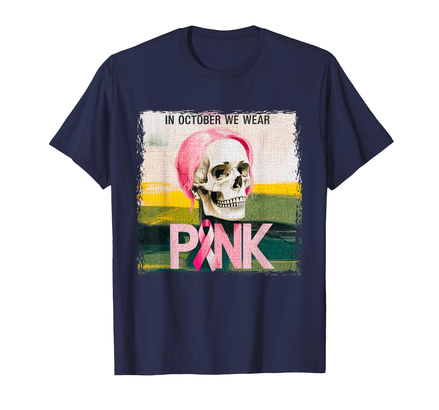 Skull Breast Cancer Awareness Month in October We Wear Pink T-Shirt