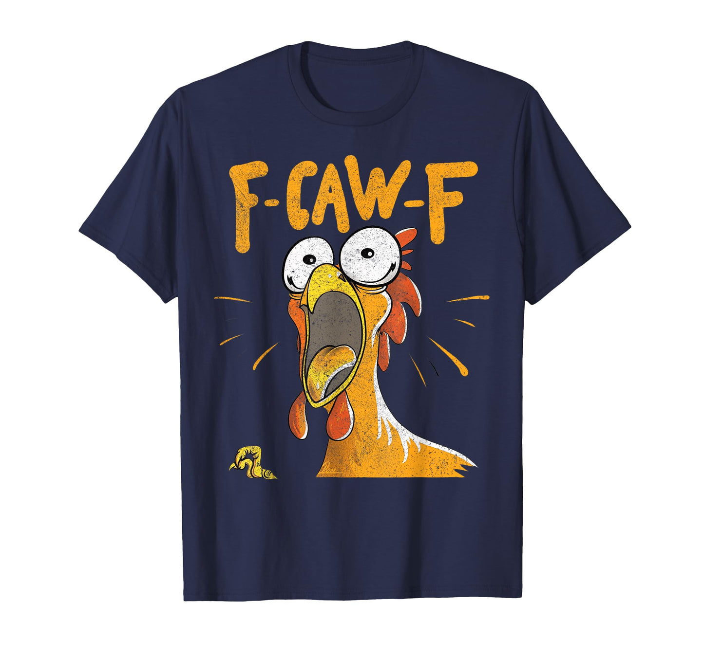 Funny F-Caw-F Chicken Fcawf Chicken Funny T-Shirt