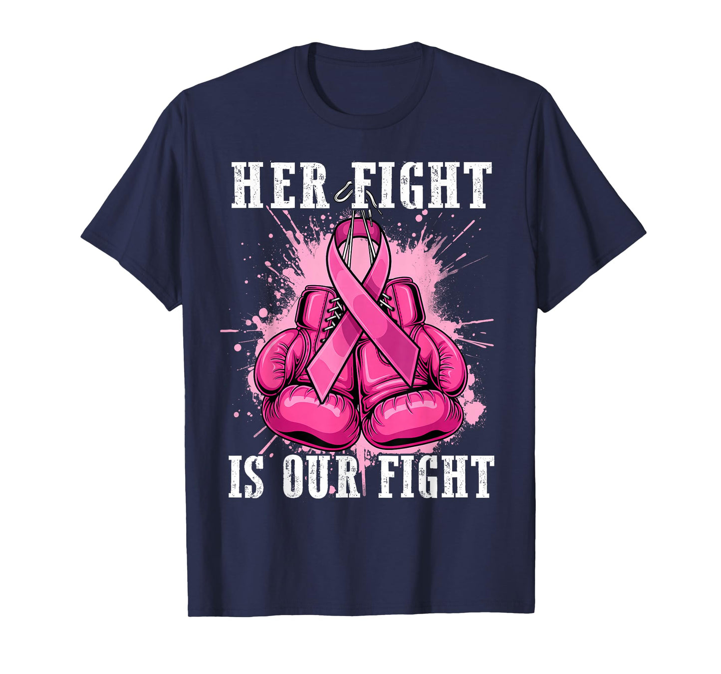 Her Fight Is Our Fight Breast Cancer Awareness Men Women Kid T-Shirt