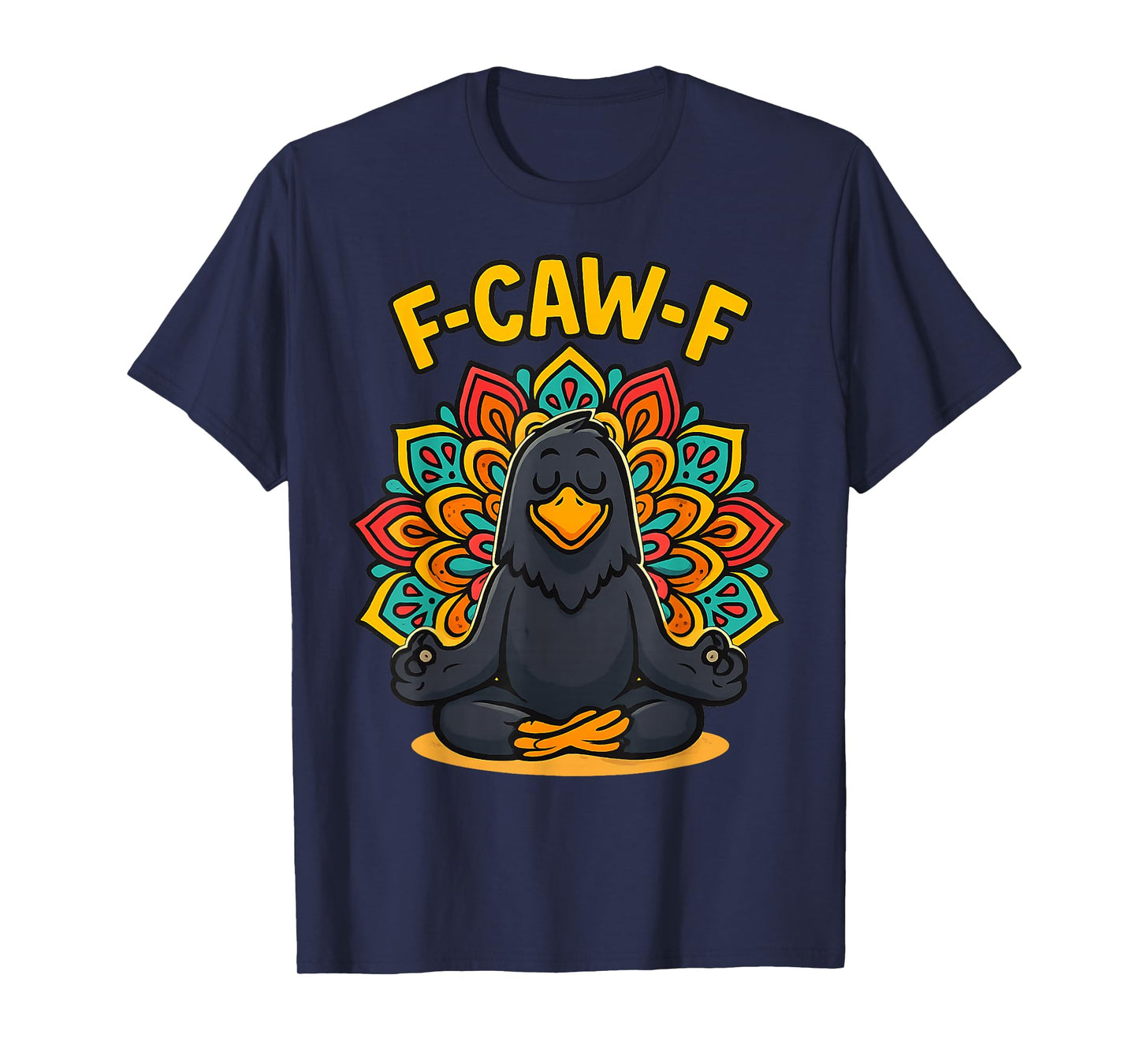 Zen Crow F Caw F Raven Fcawf Funny Meditation Yoga Fawk Off T-Shirt