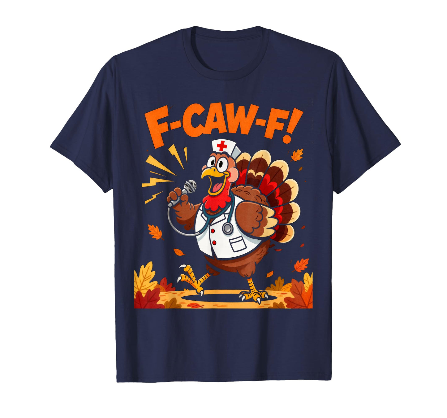 Funny Turkey Nurse Thanksgiving Celebration F-CAW-F T-Shirt