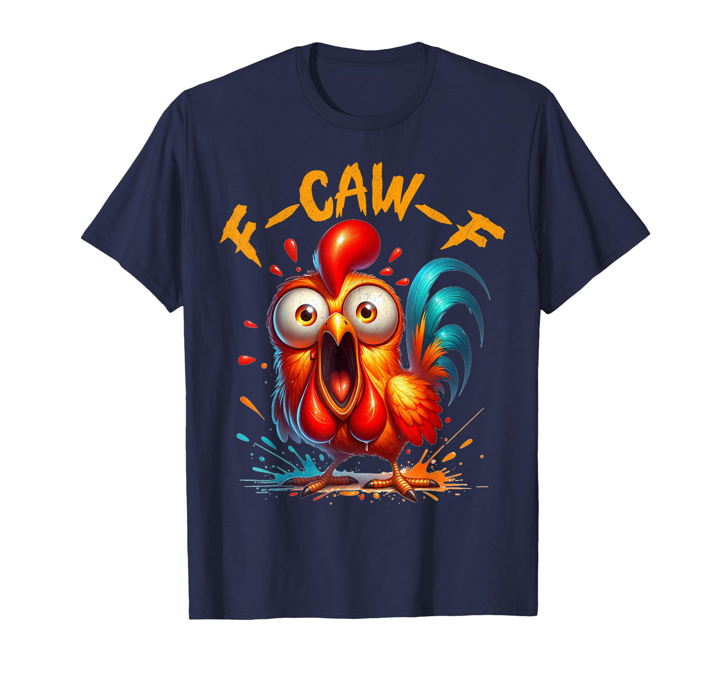 F-Caw-F Funny Chicken Humor F-Caw-F Quote Rooster Meme T-Shirt