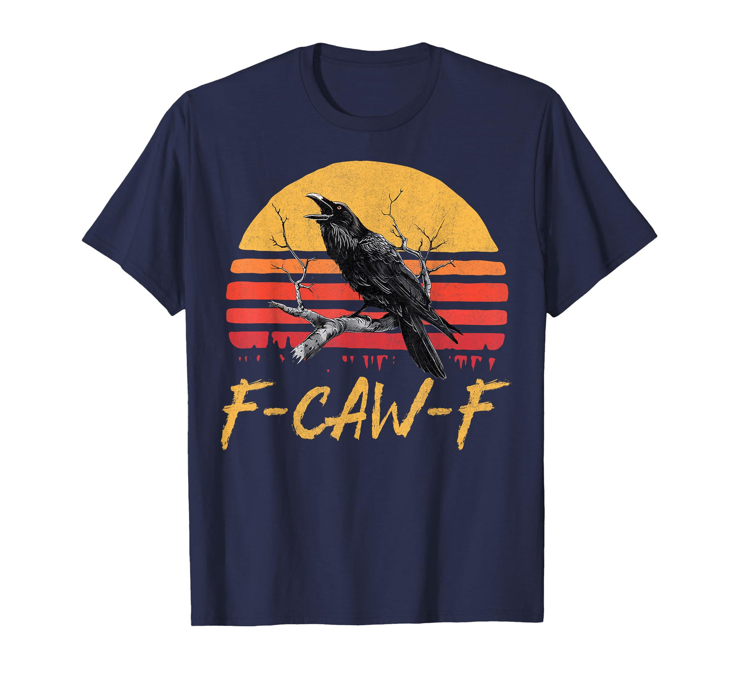 Funny F Caw F Raven Bird Cawing Graphic F-Caw-F Crow Pun T-Shirt