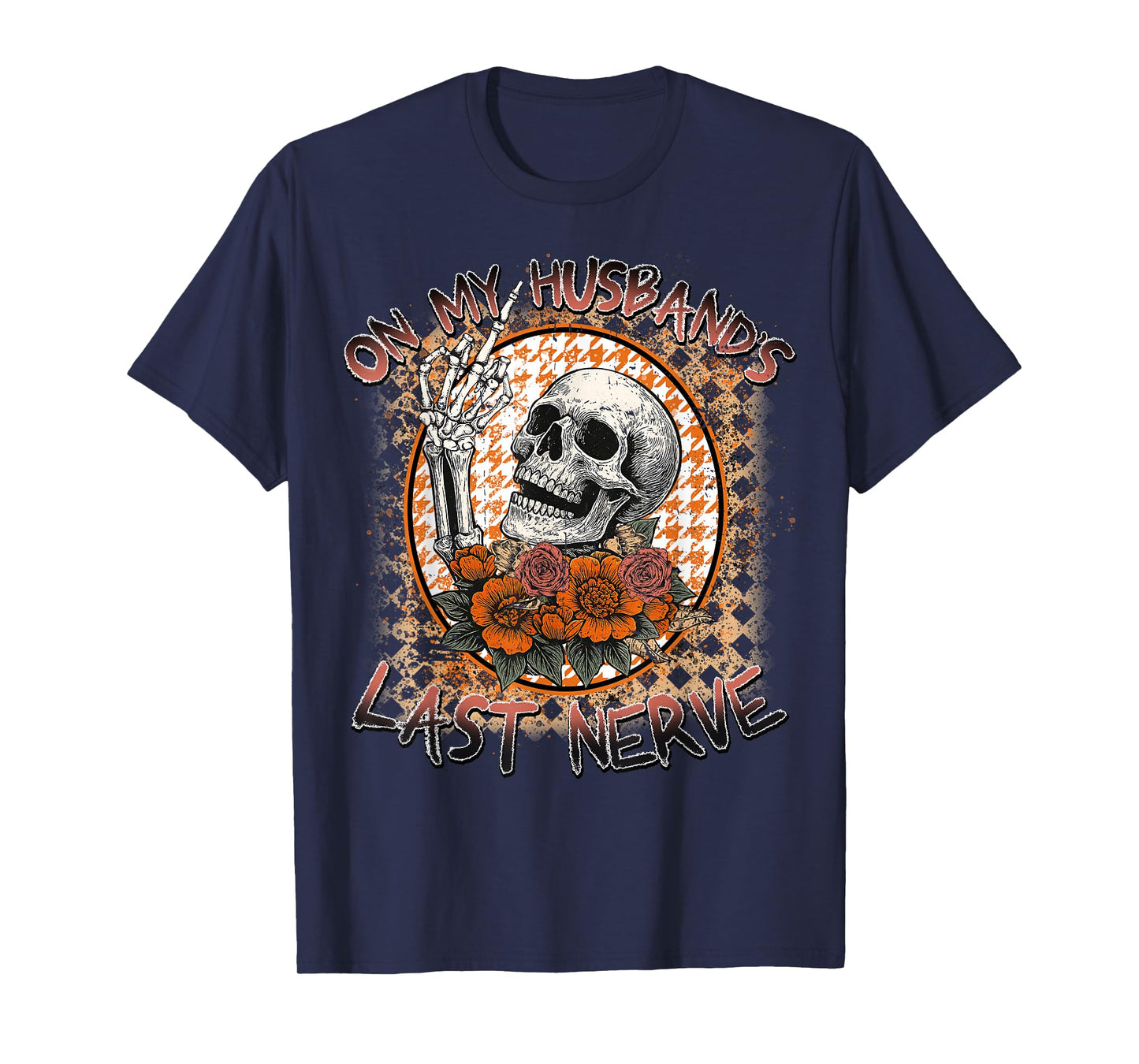 On My Husband's Last Nerve, Skeleton Halloween, Spooky Mama T-Shirt