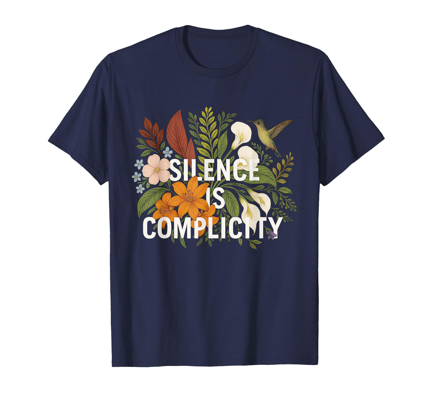 Silence Is Complicity T-Shirt Floral Political Protest Women T-Shirt
