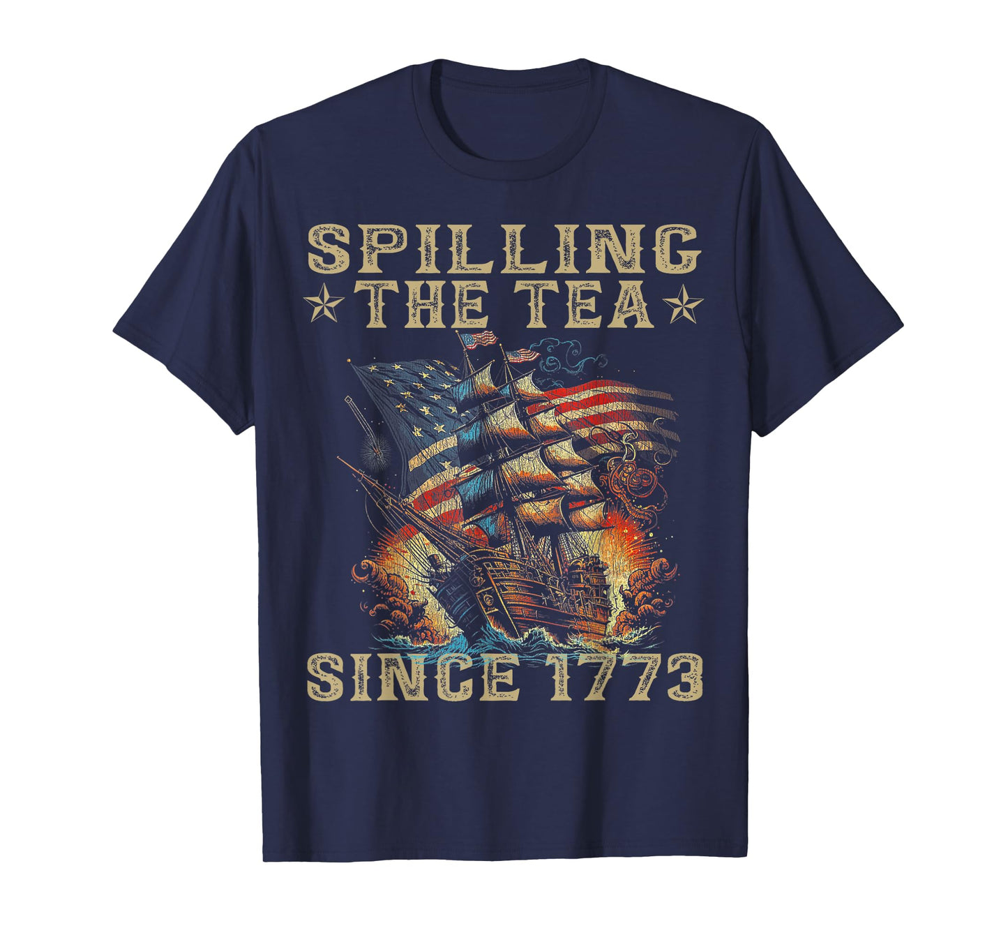 Fun 4th Of July Spilling The Tea Since 1773 American Flag T-Shirt