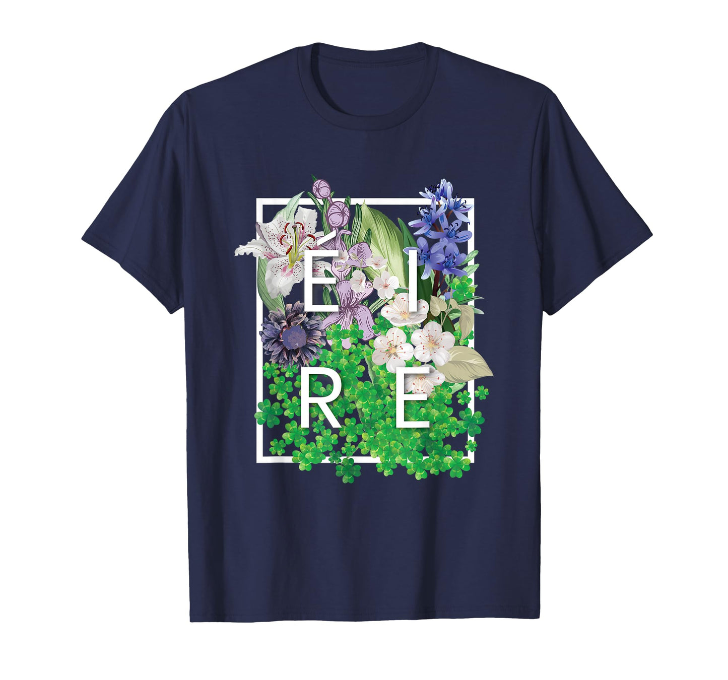Flowers of Ireland Word Art - Irish Pride T-Shirt