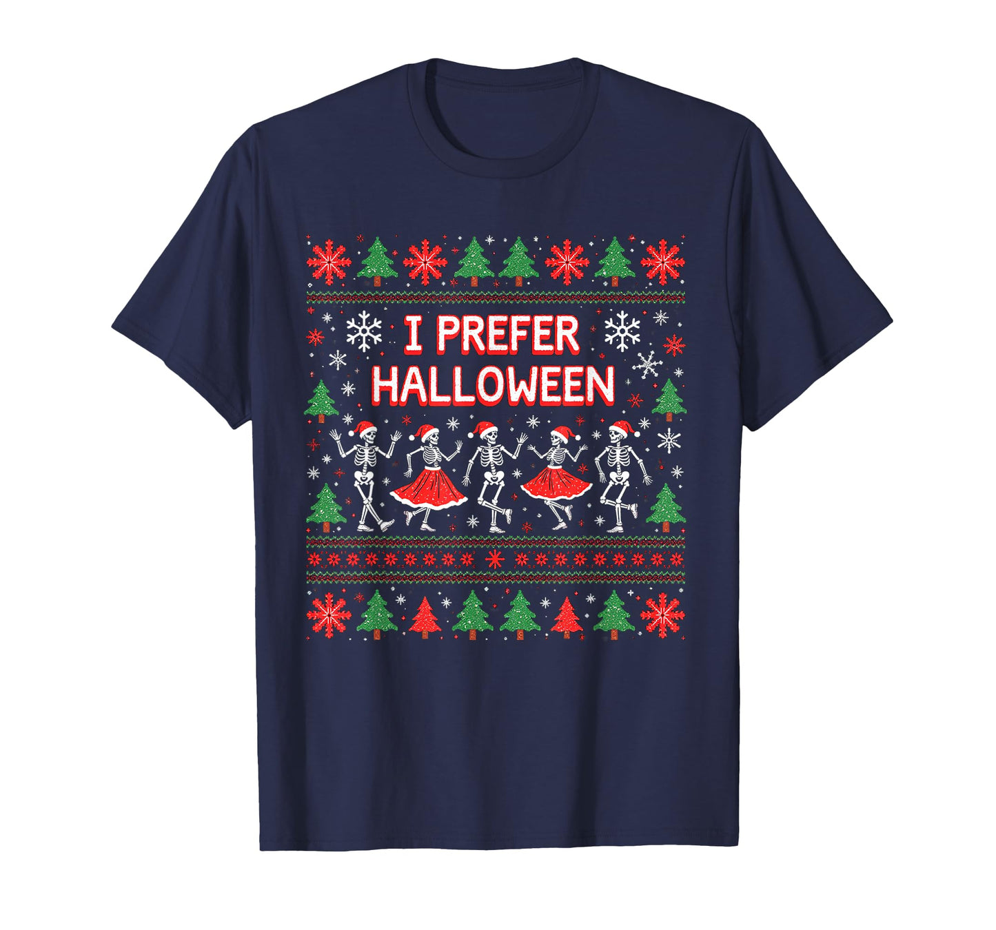 Funny Christmas 2025 Dancing Skeletons I Prefer Halloween T-Shirt