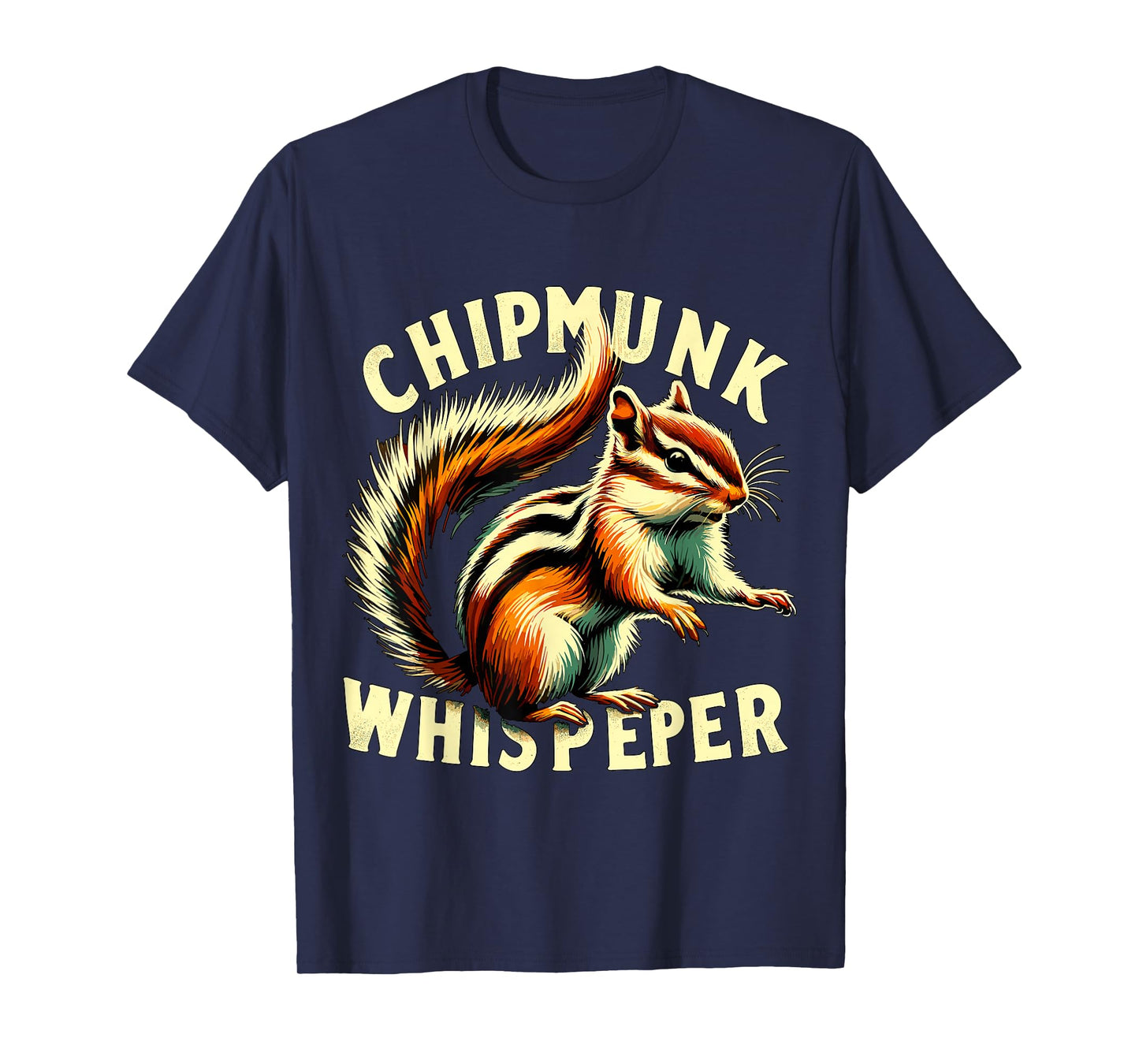 Chipmunk Whisperer T-Shirt