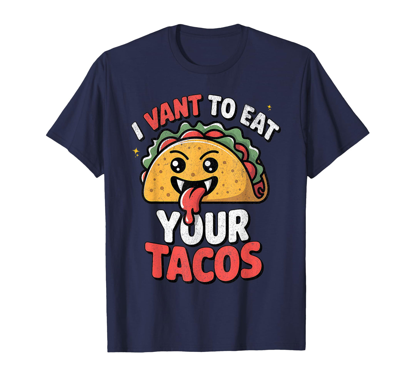 I Vant to Eat Your Tacos Funny Vampire Taco Halloween Design T-Shirt