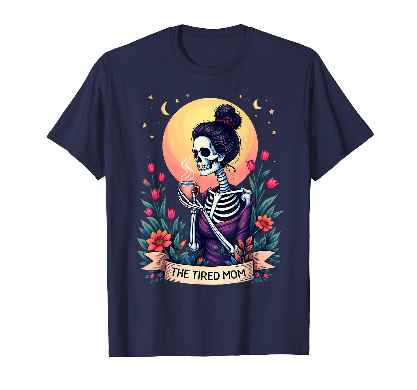 Gothic Tarot Card Skeleton Coffee The Tired Mom T-Shirt