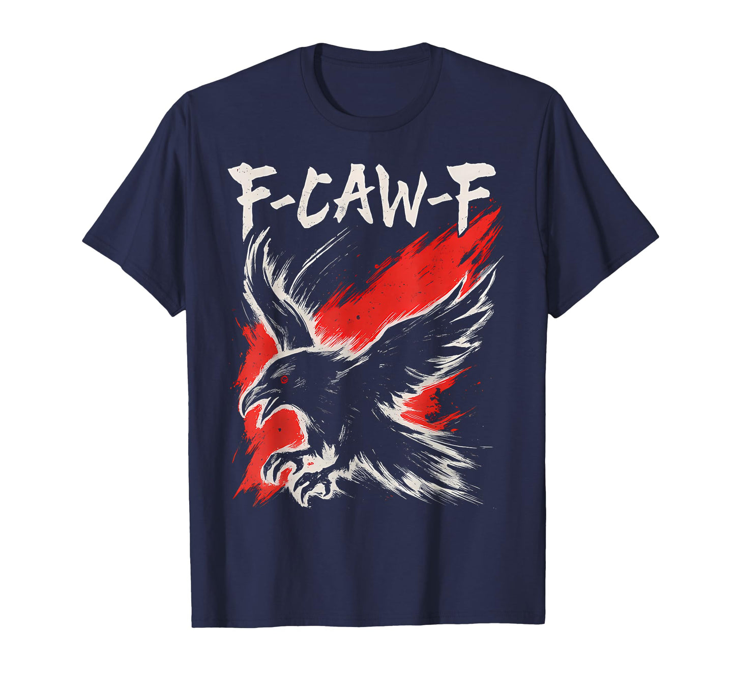 F-CAW-F Crow Funny Quote Black Raven Bird Adult Humor T-Shirt
