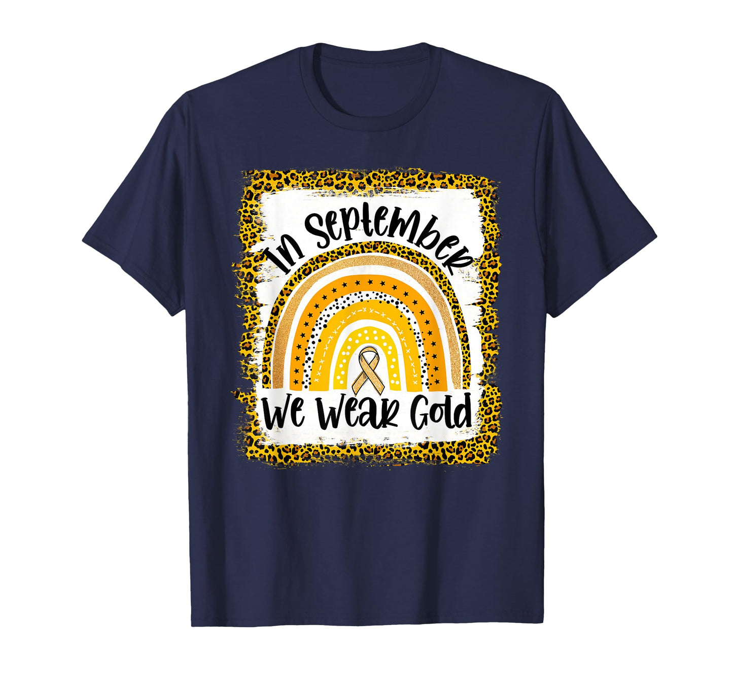 In September We Wear Gold Rainbow Childhood Cancer Awareness T-Shirt