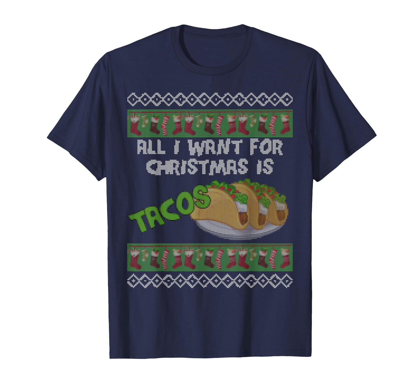 All I Want for Christmas is Tacos Funny Ugly Look T-Shirt