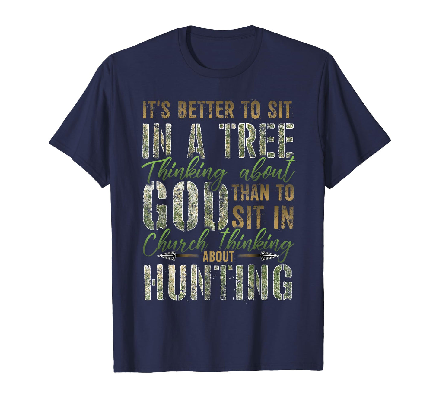 Better to Sit in a Tree Thinking about God Hunting T-Shirt T-Shirt