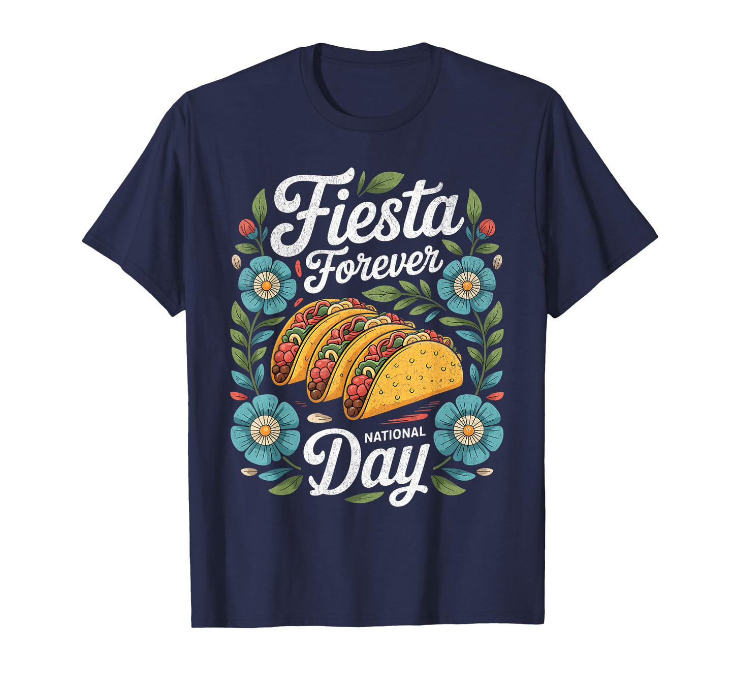 Fiesta Forever Taco Celebration National Day Tee T-Shirt