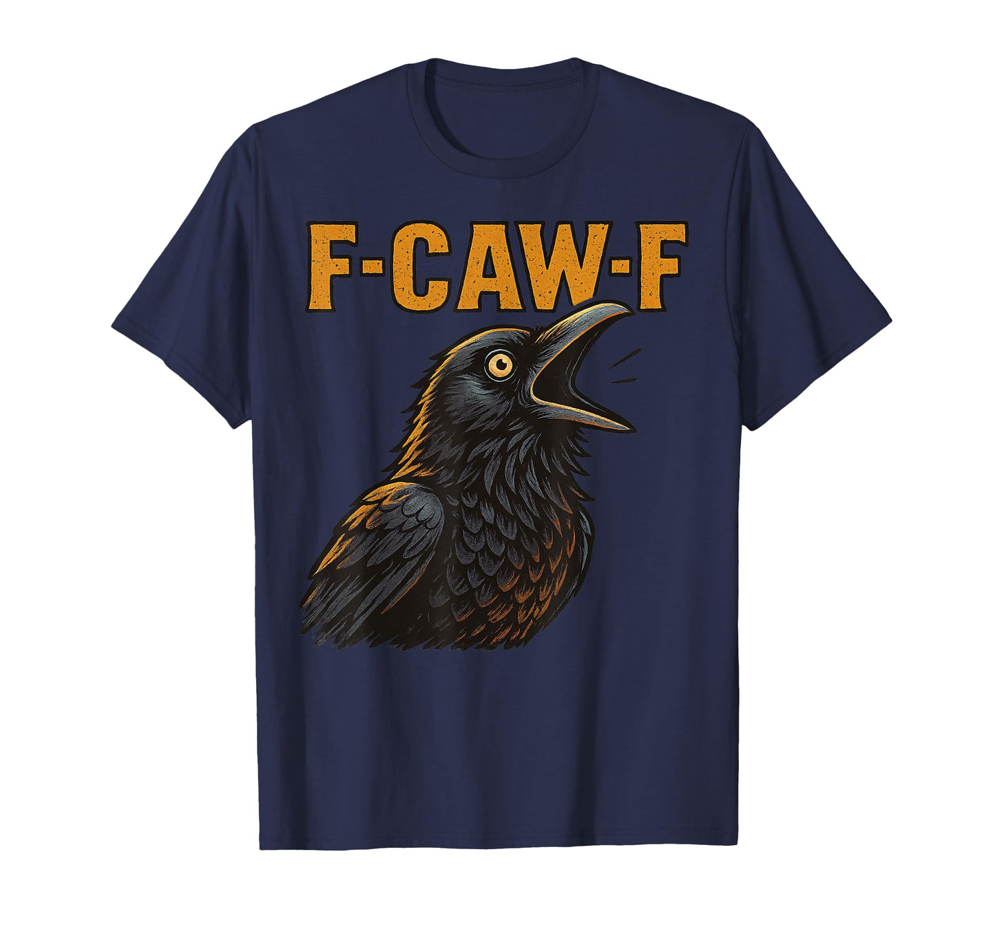 F-CAW-F Funny Chicken FCAWF Sarcasm Irony Humour F CAW F T-Shirt