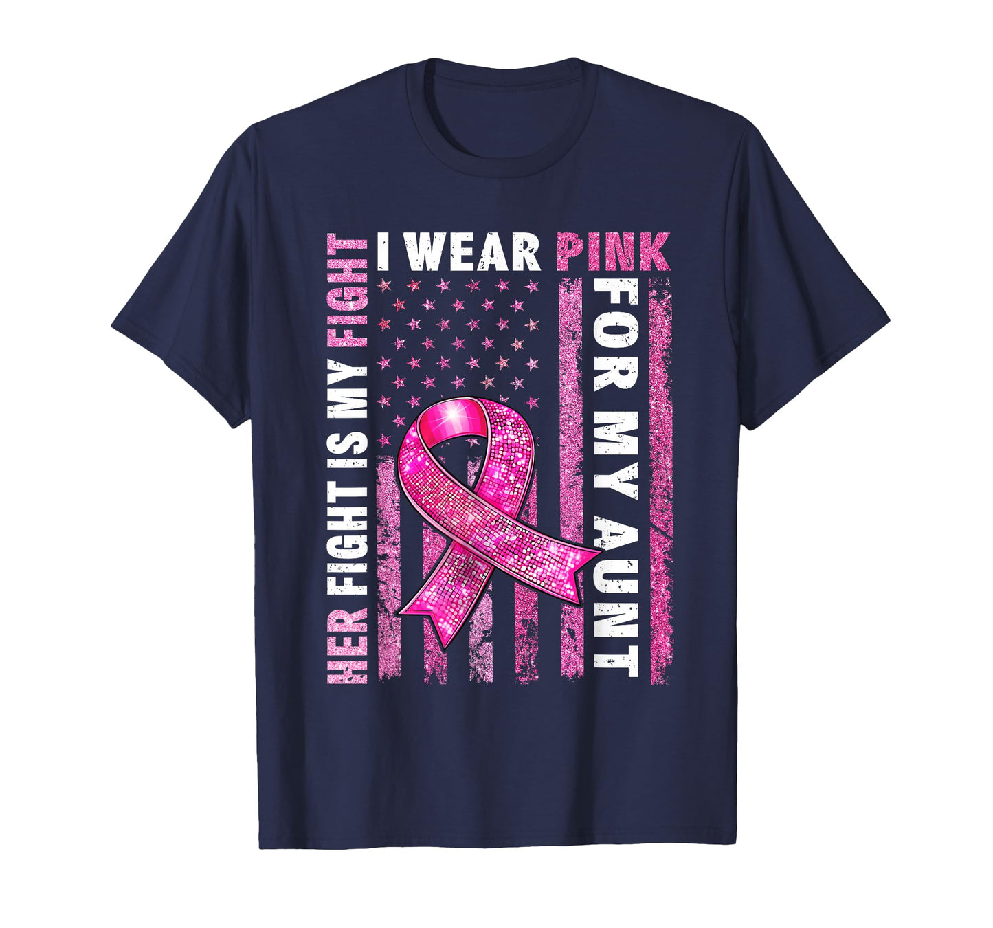 I Wear Pink For My Aunt Breast Cancer Awareness American T-Shirt