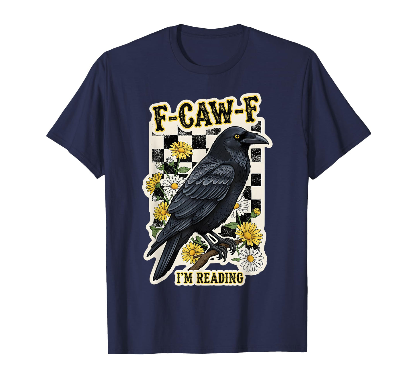 Funny F CAW F I'm Reading T-Shirt