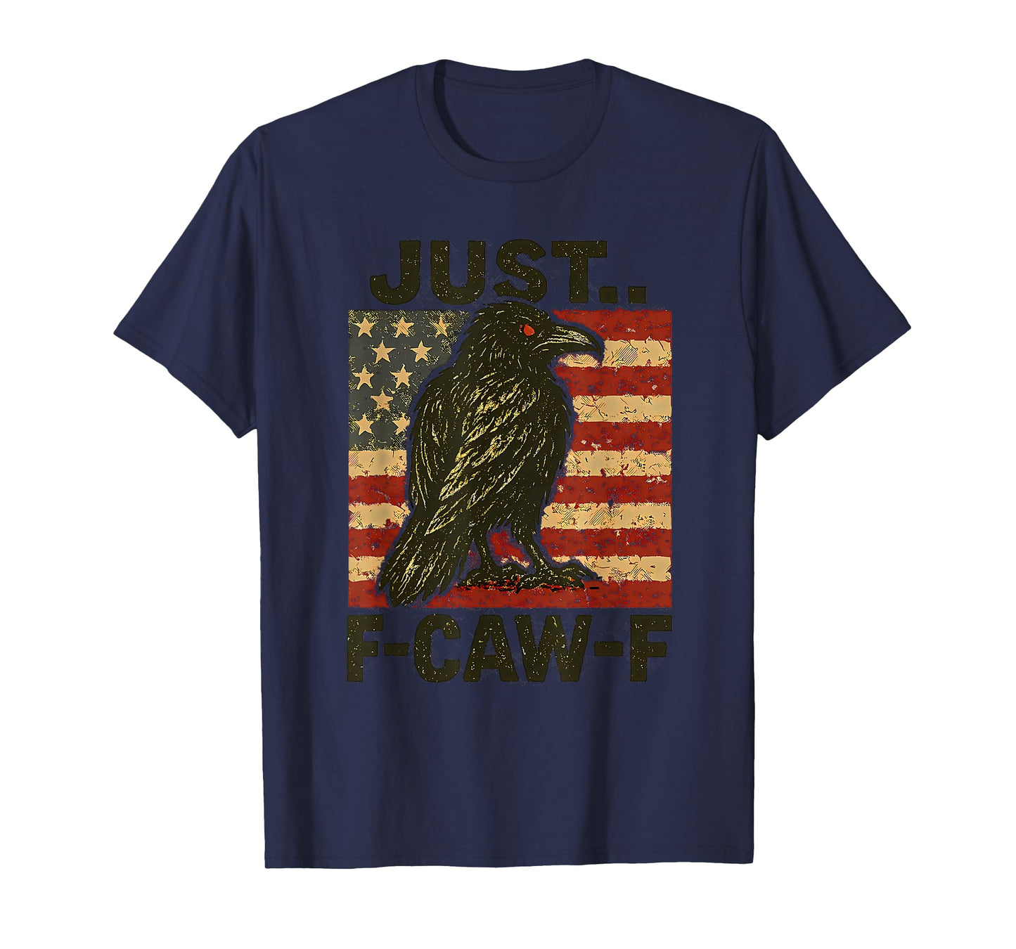 Just F Caw F Crow Shirt Vintage American Flag Fcawf Raven T-Shirt