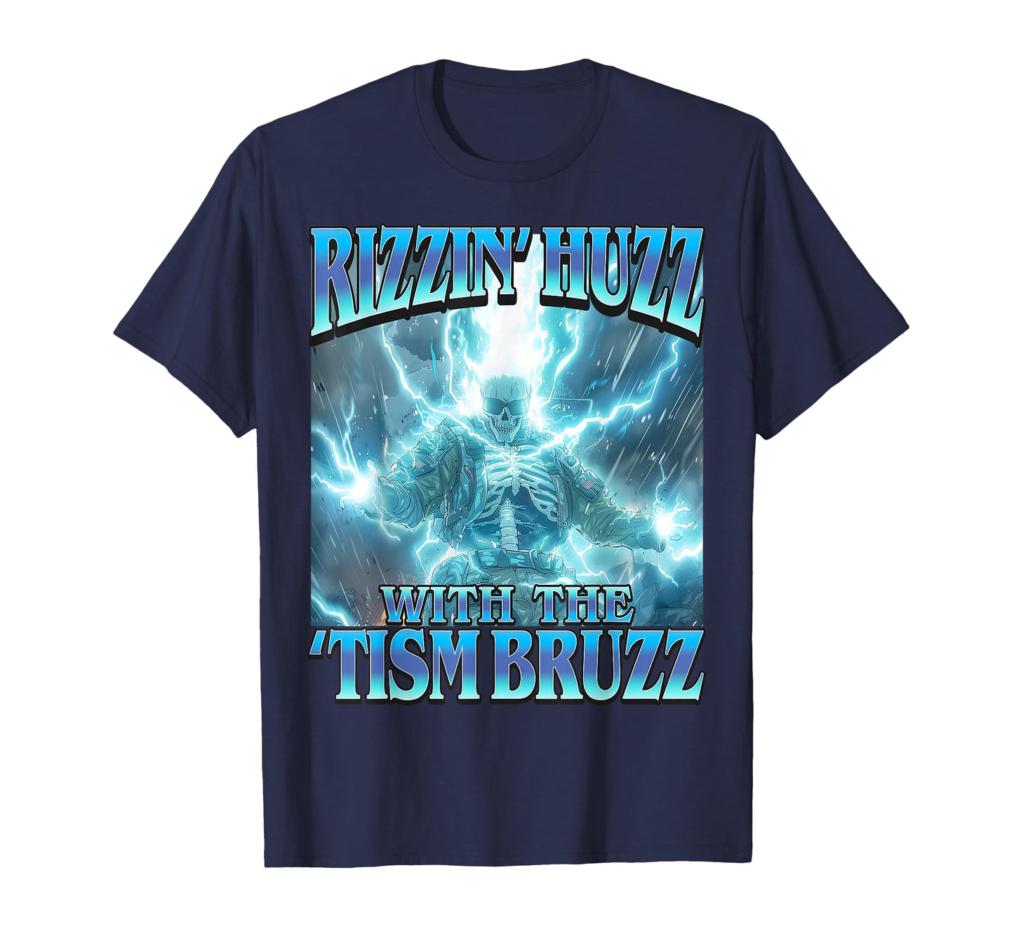 Rizzin Huzz Tism Bruzz Slang - Funny Lightning Skeleton Meme T-Shirt