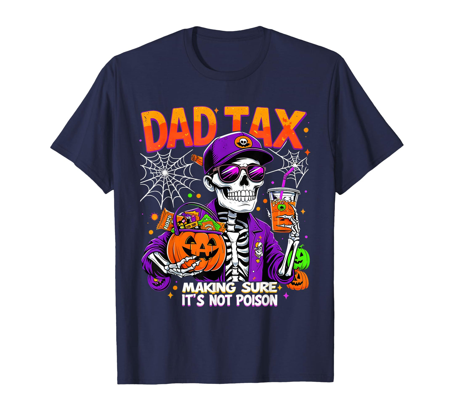 Skeleton Dad Tax Spooky Halloween Candy Humor T-Shirt