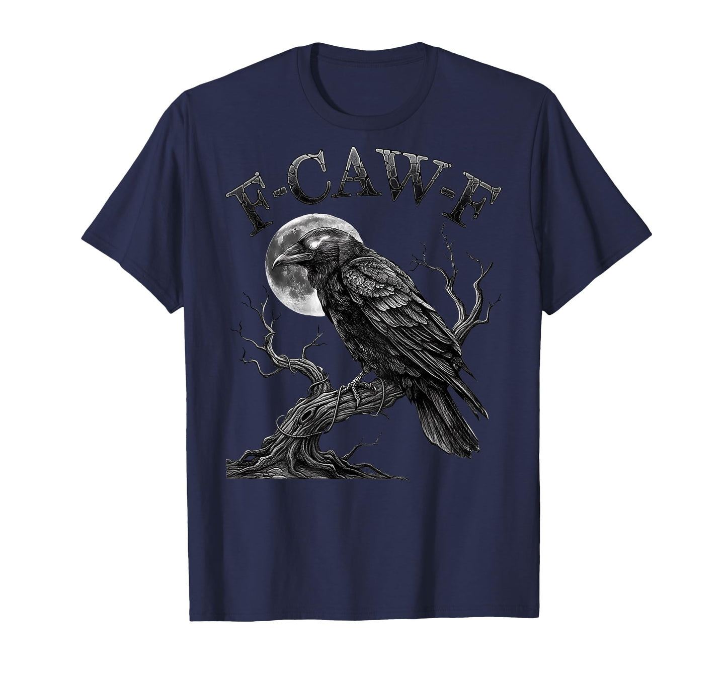 Black Crow, F-Caw-F Funny Black Bird Moon Gothic Adult Humor T-Shirt