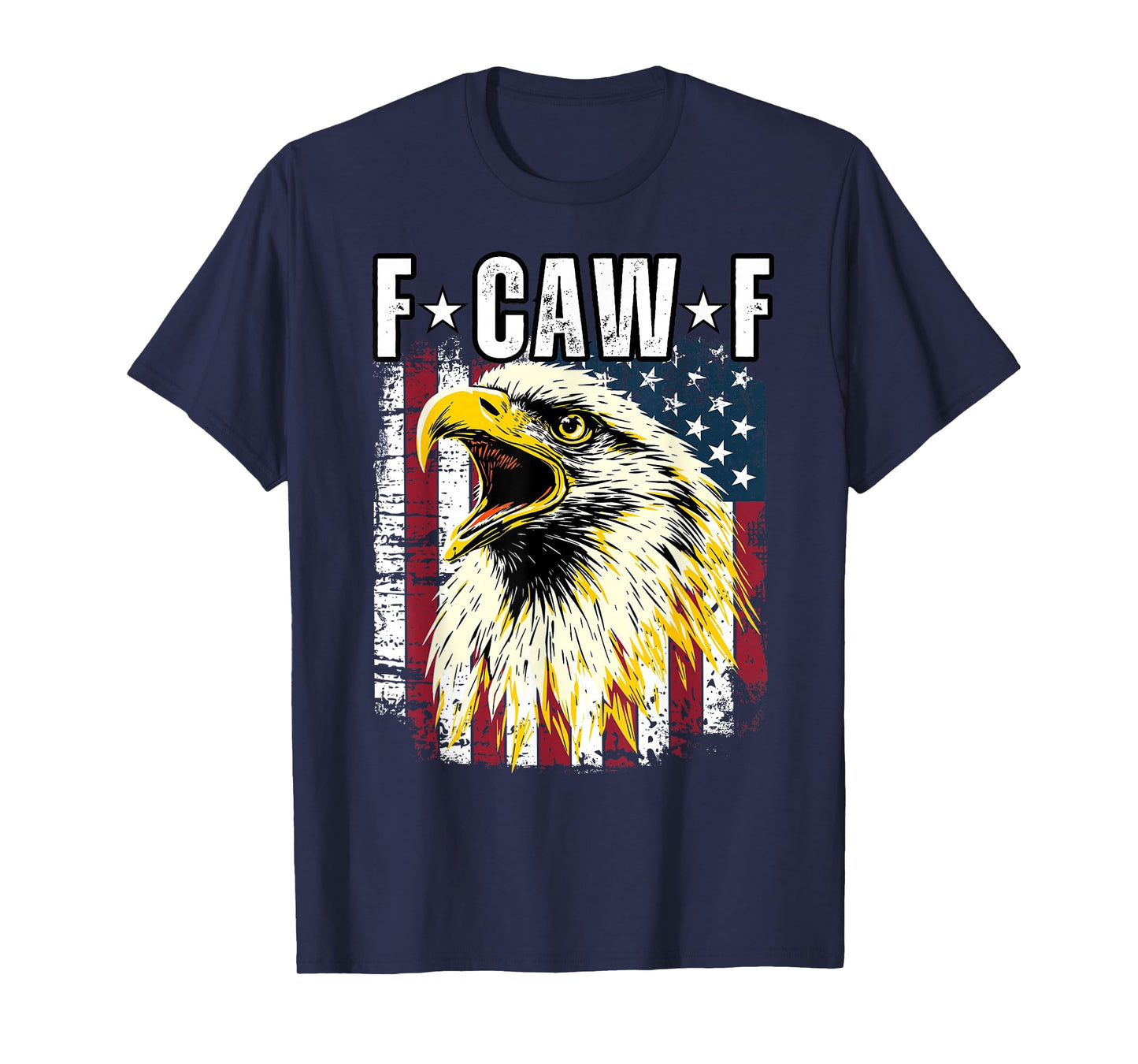 American Flag Funny Patriotic F-Caw-F Eagle T-Shirt