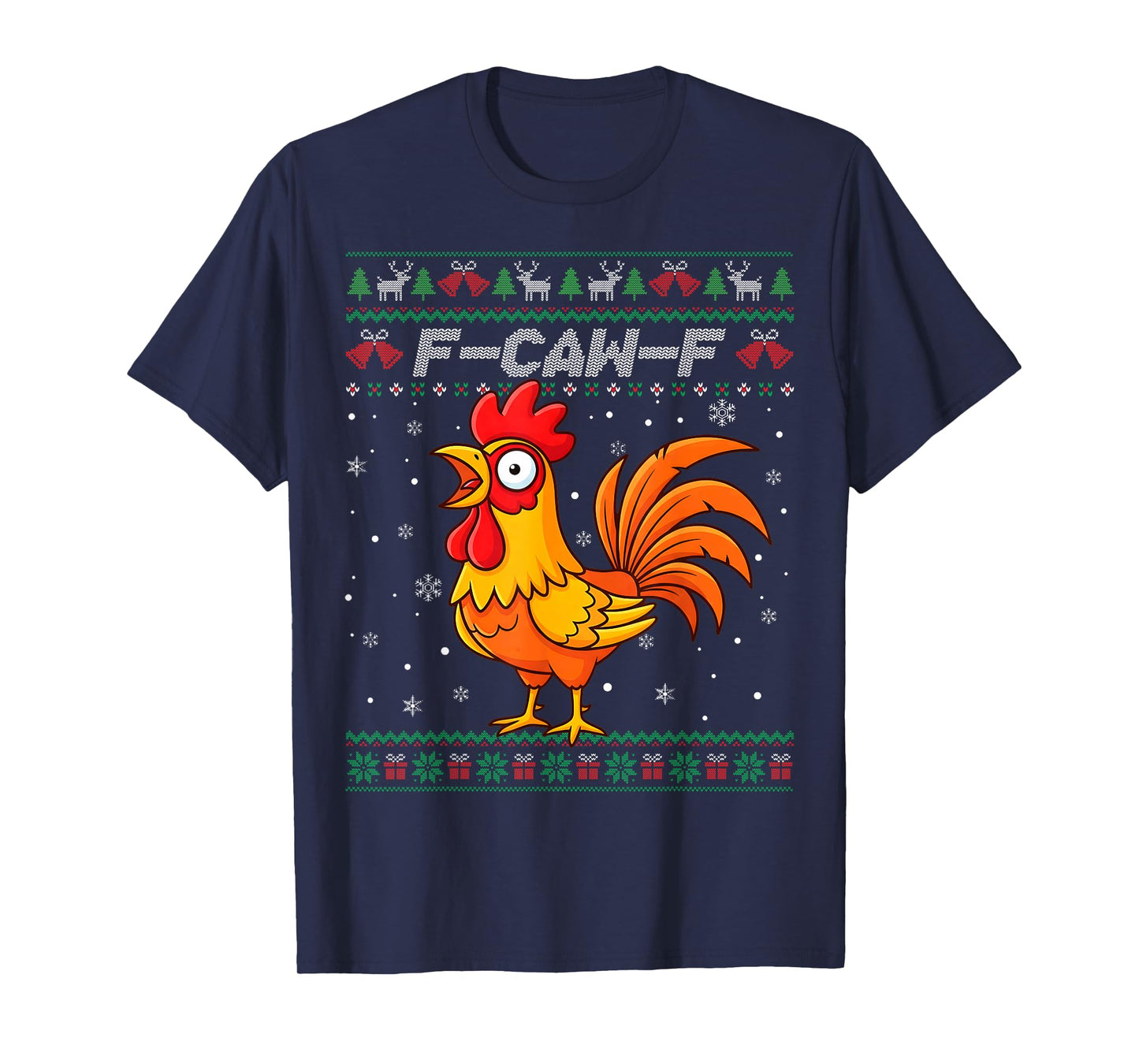 F-Caw-F Funny Chicken Humor Quote Christmas Ugly Sweater T-Shirt
