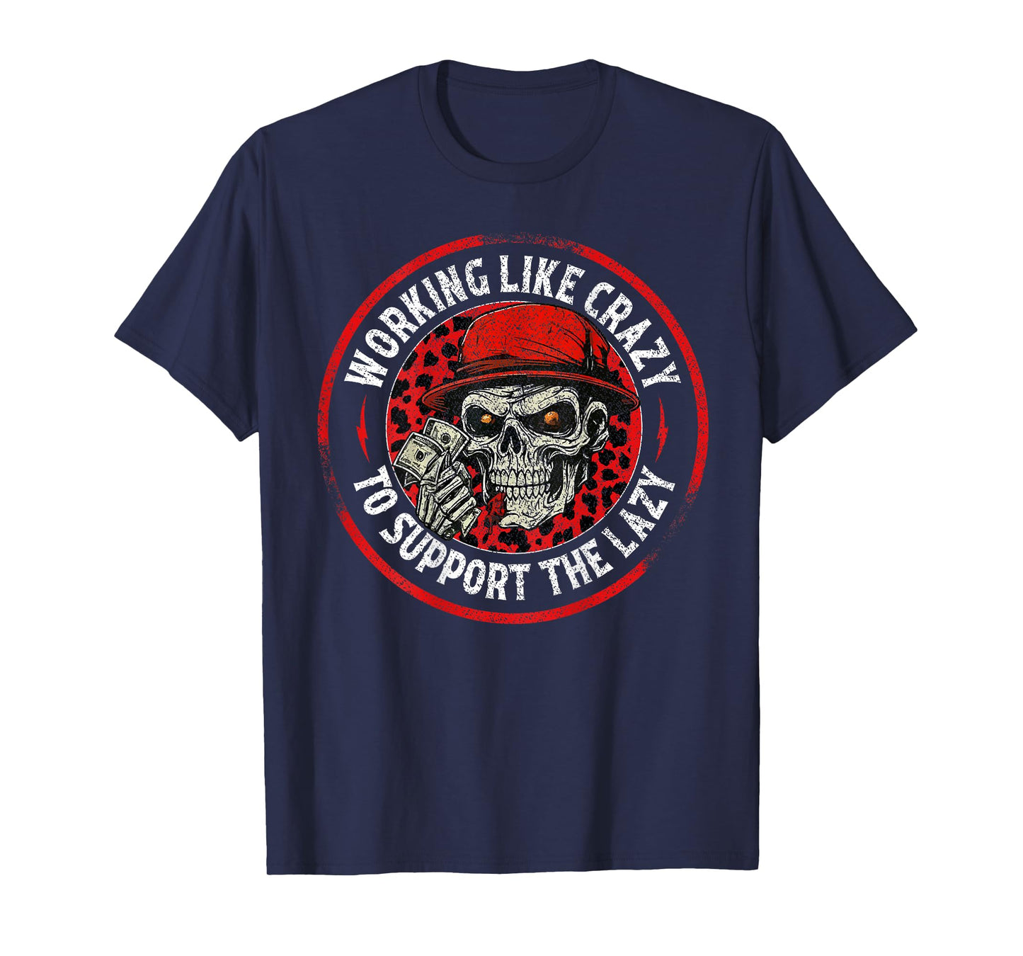 Skeleton Working Like Crazy to Support The Lazy (ON Back) T-Shirt