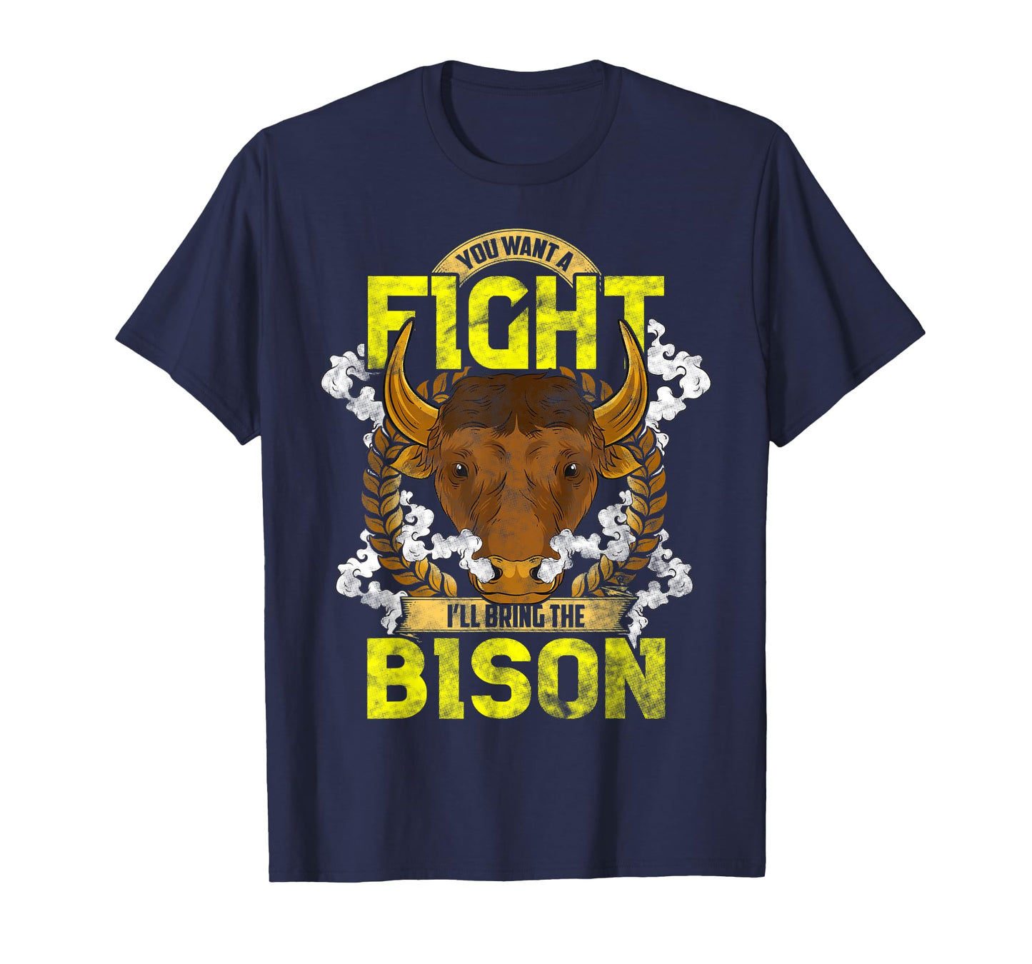 Want To Fight I'll Bring The Bison AmericanTee Bison Lovers T-Shirt