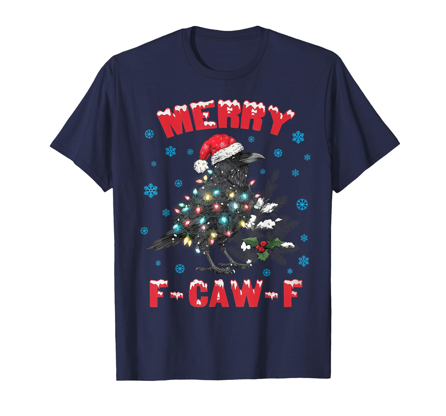 Black Crow F-Caw-F Funny Black Bird Merry F-Caw-F Christmas T-Shirt