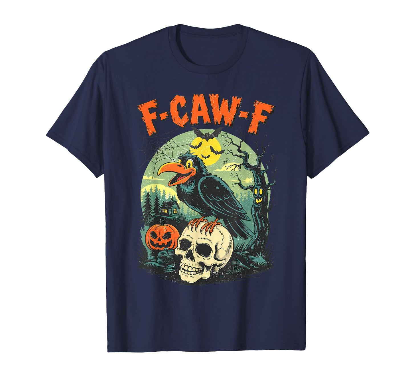 Funny Raven Black Crow Spooky Halloween Season Vibes F-Caw-F T-Shirt