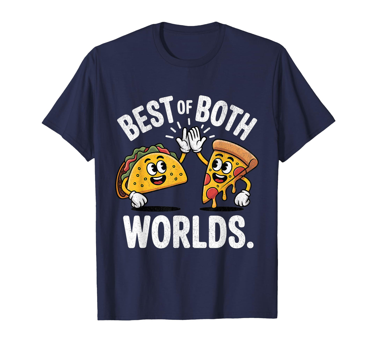 Best of Both Worlds Taco & Pizza for National Taco Day T-Shirt