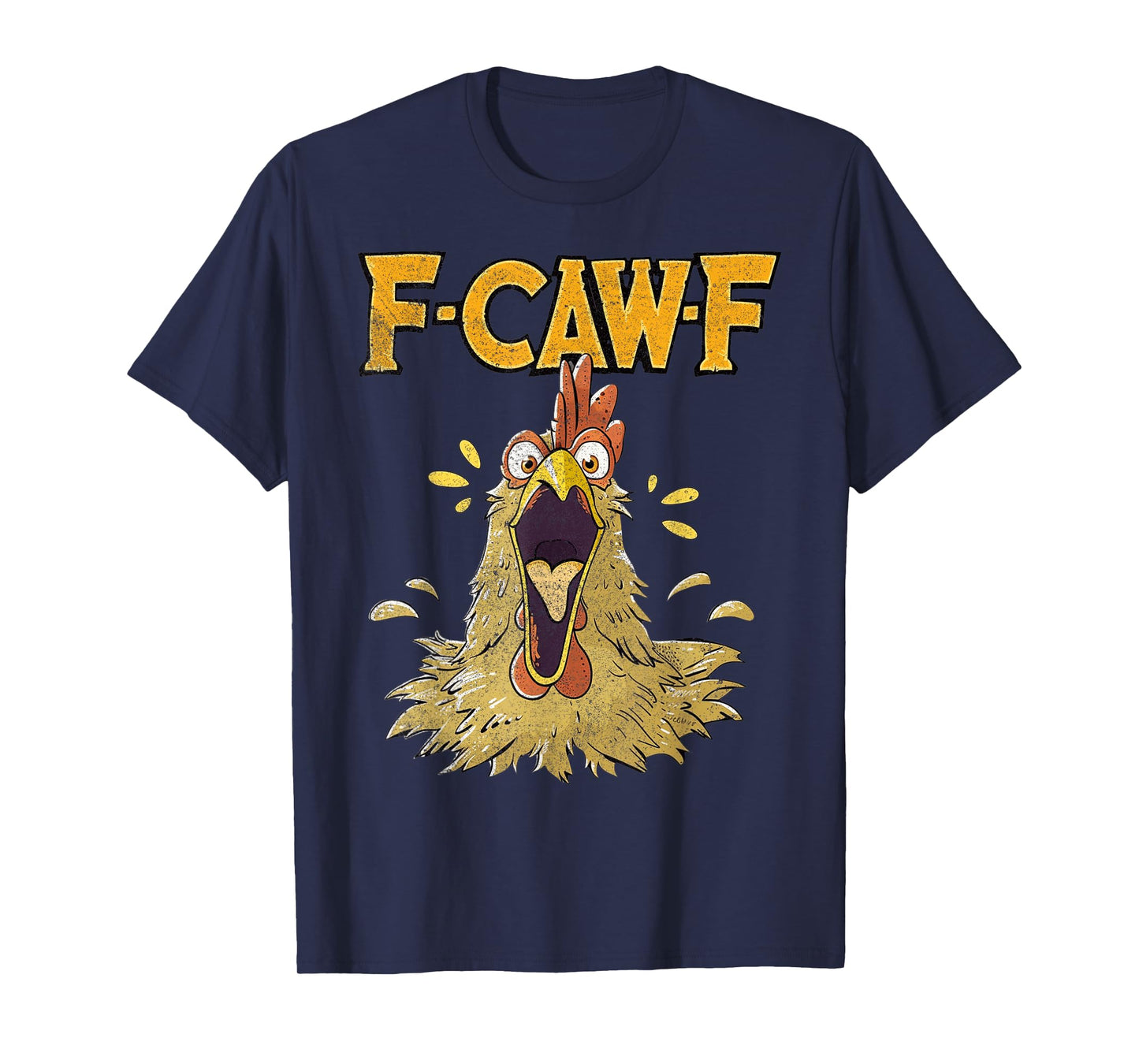 Funny F-Caw-F Chicken Fcawf Chicken Funny T-Shirt
