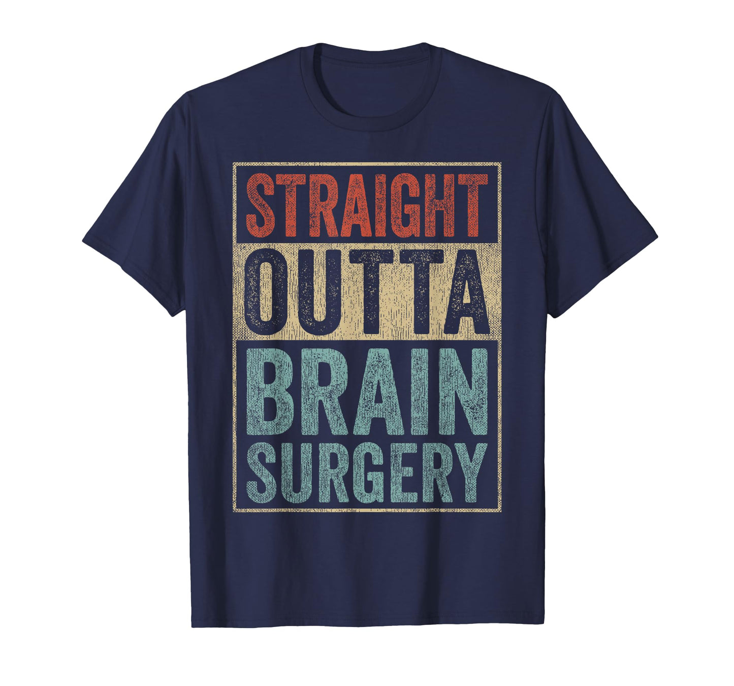 Brain Recovery Straight Outta Brain Surgery T-Shirt