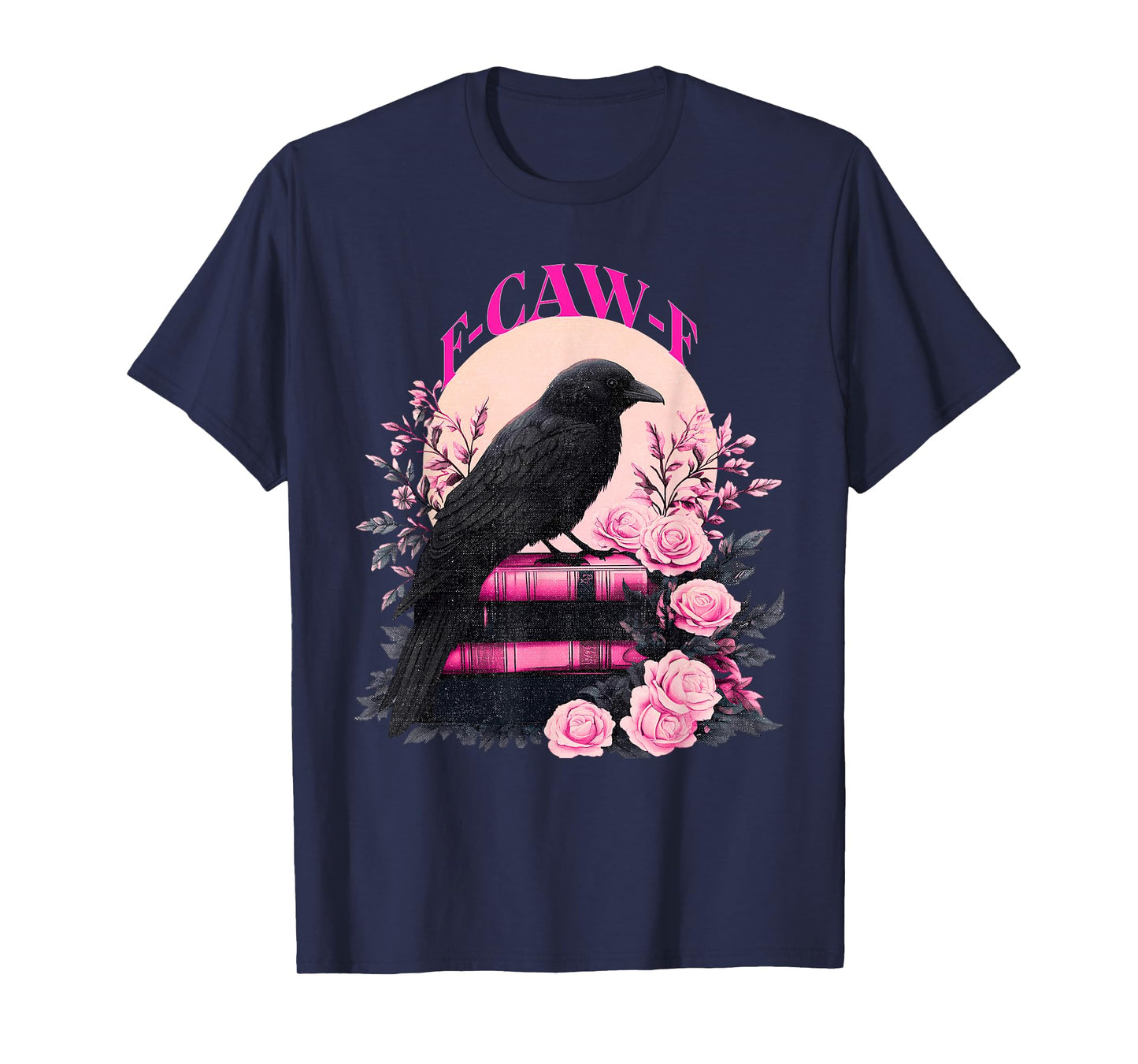 F-Caw-F Black Crow Raven | Funny Pun Men Womens Fcawf T-Shirt