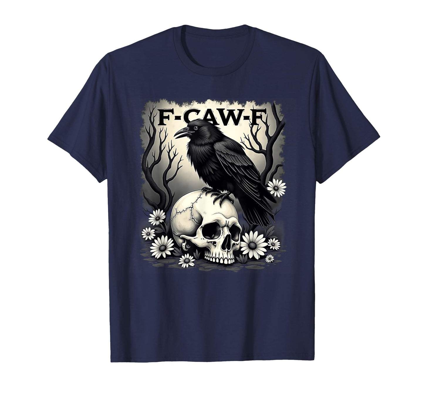 F-CAW-F Funny Crow Raven Skull Gothic T-Shirt