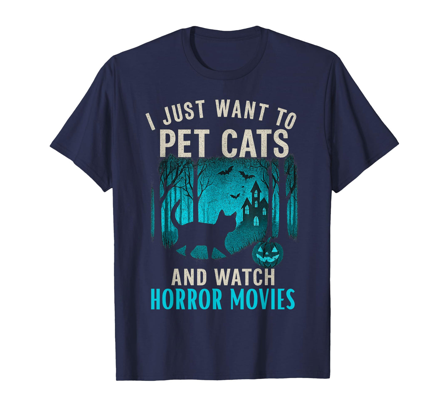 Halloween I Just Want to Pet Cats and Watch Horror Movies T-Shirt
