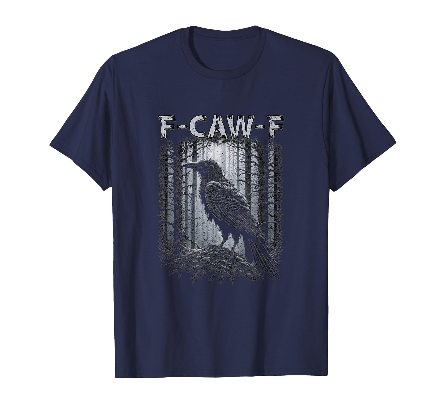 F-Caw-F Funny Raven Crow Gothic Black Bird Graphic Tee Men T-Shirt