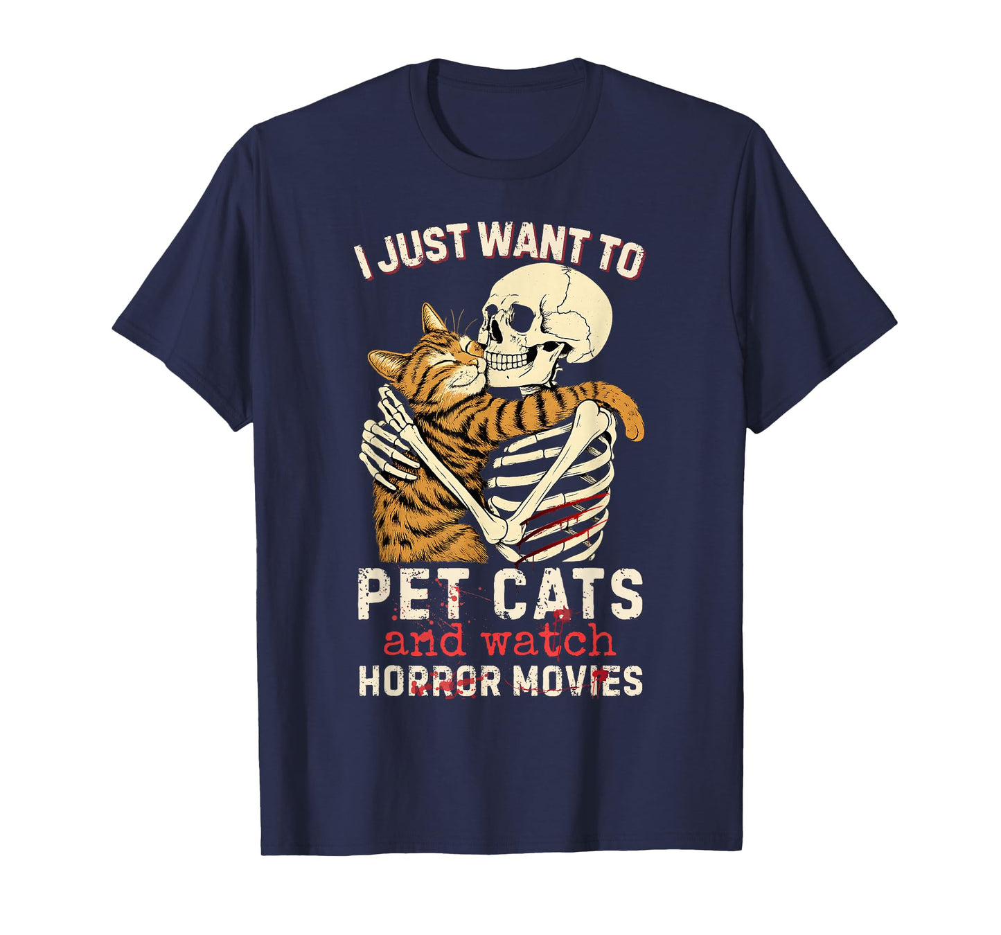 Halloween I Just Want to Pet Cats and Watch Horror Movies T-Shirt