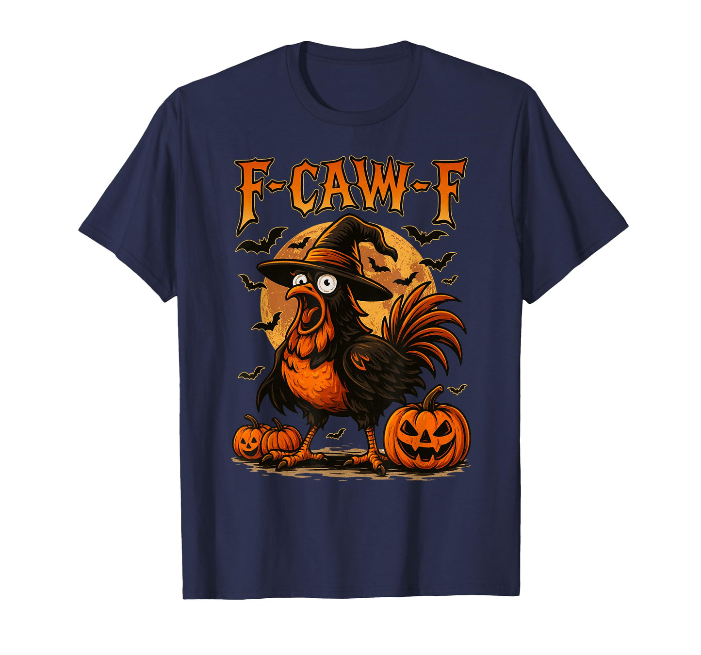 Funny F-Caw-F Chicken FCAWF Rooster Halloween Bird Crow T-Shirt