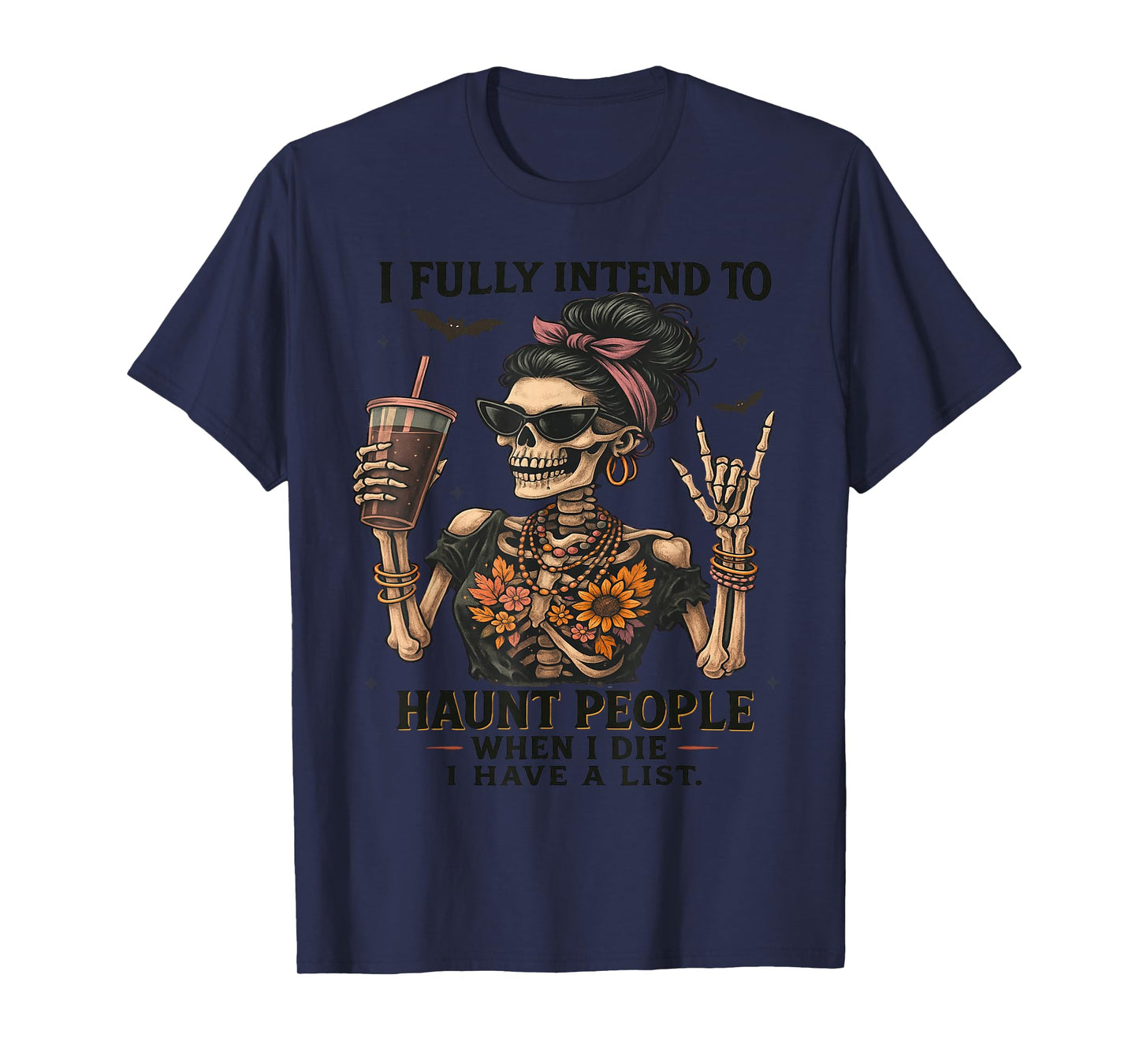 I Fully Intend to Haunt People List Quote T-Shirt